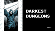Darkest Dungeons #2